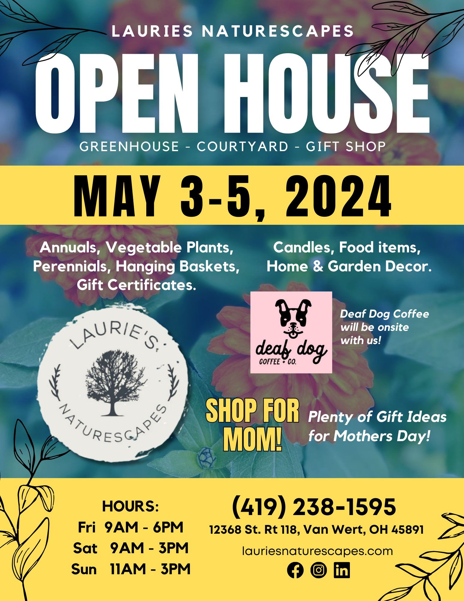 Laurie's Naturescapes Open House May 3-5, 2024. Located in Van Wert, OH 45891. Stop and shop for Mom!